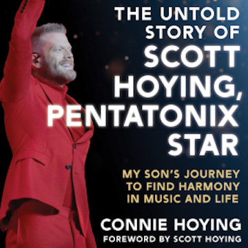 The Untold Story of Scott Hoying, Pentatonix Star audiobook, Connie Hoying
