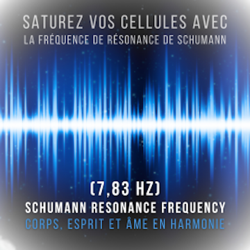 Saturez vos cellules avec la fréquence de résonance de Schumann (7,83 Hz)