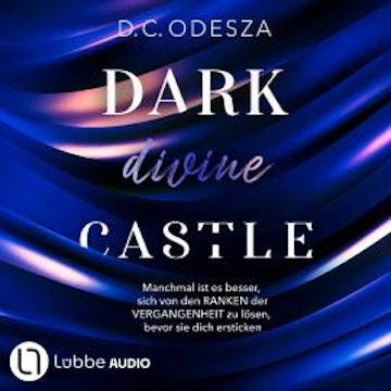 DARK divine CASTLE - Dark Castle, Teil 7 (Ungekürzt) audiobook, D. C. Odesza