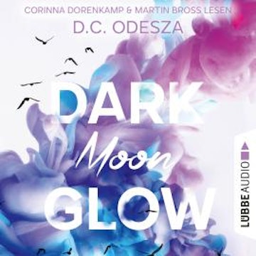 DARK Moon GLOW - Glow-Reihe, Teil 2 (Ungekürzt)