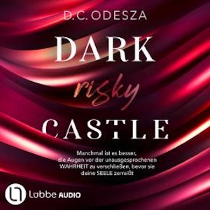 DARK risky CASTLE - Dark Castle, Teil 6 (Ungekürzt), D. C. Odesza