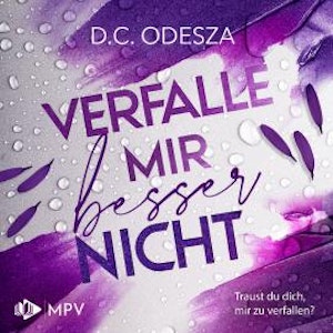 Verfalle mir besser nicht - Verliebe dich, Buch 2 (ungekürzt)