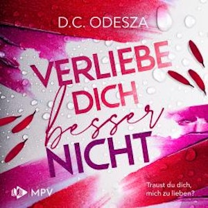 Verliebe dich besser nicht - Verliebe Dich, Buch 1 (ungekürzt)