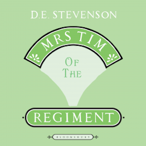 Mrs Tim of the Regiment, D.E Stevenson