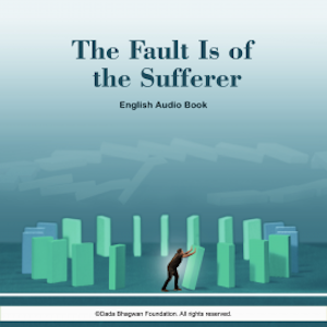 The Fault is of the Sufferer - English Audio Book