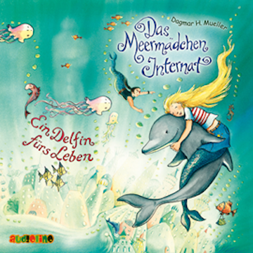 Ein Delfin fürs Leben (Das Meermädchen-Internat 3)