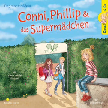 Conni & Co 7: Conni, Phillip und das Supermädchen