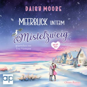 Meerblick unterm Mistelzweig, Daisy Moore