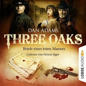 Briefe eines toten Mannes (Three Oaks 3)