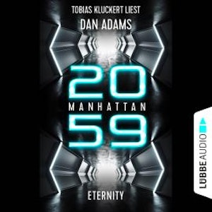 Manhattan 2059 - Eternity (Ungekürzt)