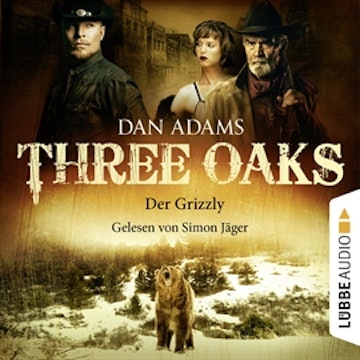 Der Grizzly (Three Oaks 2)