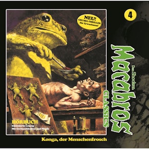 Konga, der Menschenfrosch (Macabros - Classics 4)