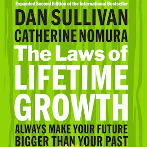 The Laws of Lifetime Growth - Always Make Your Future Bigger Than Your Past (Unabridged)