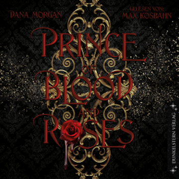 Prince of Blood and Roses audiobook, Dana Morgan