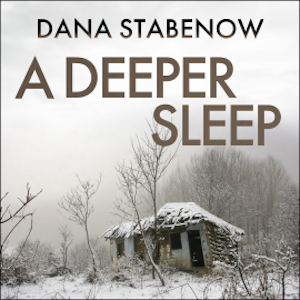 A Deeper Sleep, Dana Stabenow