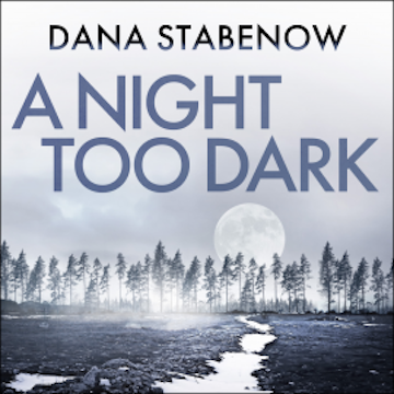 A Night Too Dark, Dana Stabenow