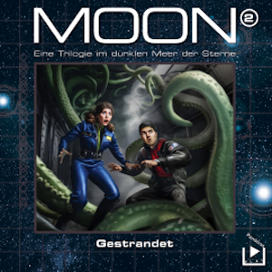 Das dunkle Meer der Sterne – Moon Trilogie 2 - Gestrandet