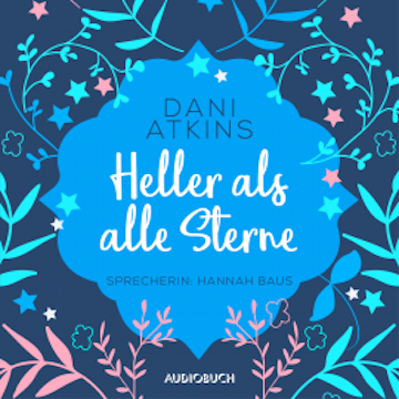 Heller als alle Sterne (ungekürzt)