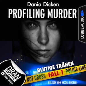 Blutige Tränen (Laurie Walsh - Profiling Murder 1)