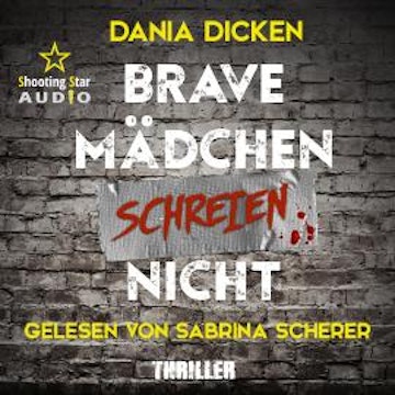 Brave Mädchen schreien nicht - Libby Whitman, Band 1 (ungekürzt)