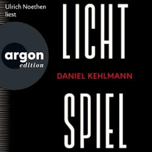 Lichtspiel (Ungekürzte Lesung)