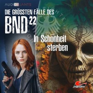 Die größten Fälle des BND, Folge 22: In Schönheit sterben