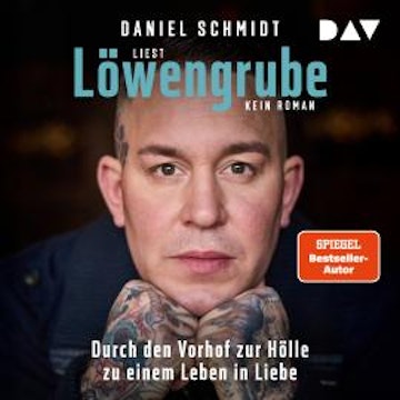 Löwengrube. Kein Roman (Gekürzt), Daniel Schmidt