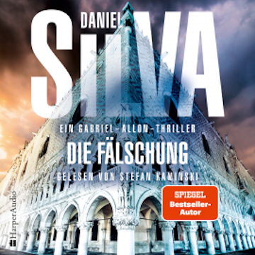 Die Fälschung (Gabriel Allon 22) [ungekürzt]