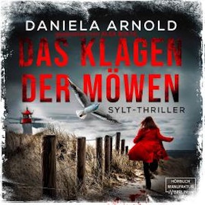 Das Klagen der Möwen - Sylt-Thriller (ungekürzt)