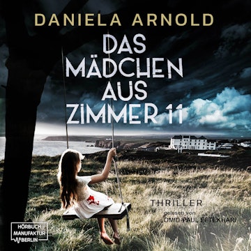 Das Mädchen aus Zimmer 11 - Psychothriller (ungekürzt)