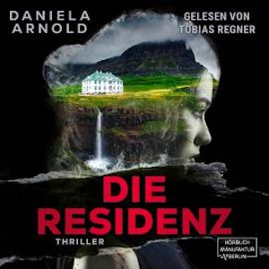 Die Residenz - Psychothriller (ungekürzt)