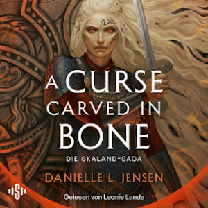 A Curse Carved in Bone (Skaland-Saga 2), Danielle L. Jensen