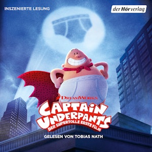 Captain Underpants. Großangriff der schnappenden Klo-Schüsseln ... und noch ein Abenteuer