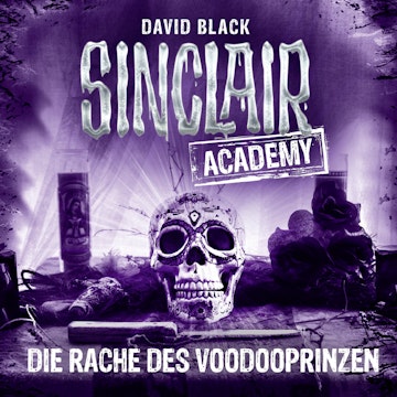 Die Rache des Voodooprinzen (Sinclair Academy 11)