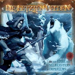 Die letzten Helden, Folge 13: Der Erbe des Silberstern Imperiums