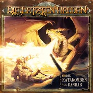 Die letzten Helden, Folge 2: Die Katakomben von Danbar