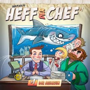 Heff der Chef, Folge 1: Das Aquarium