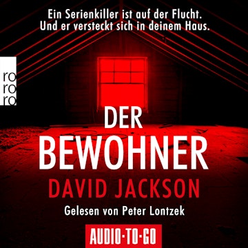 Der Bewohner - Ein Serienkiller ist auf der Flucht. Und er versteckt sich in deinem Haus.