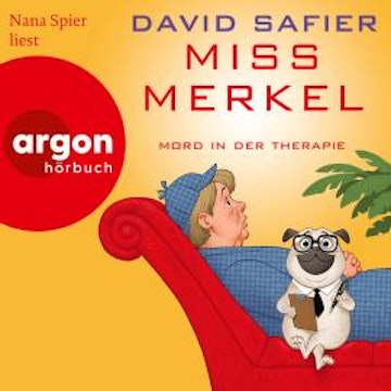 Miss Merkel: Mord in der Therapie - Merkel Krimi, Band 4 (Ungekürzte Lesung) audiobook, David Safier