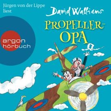 Propeller-Opa (Ungekürzte Lesung mit Musik) audiobook, David Walliams