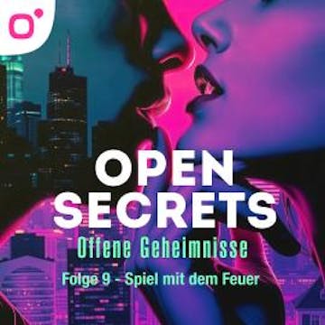 Open Secrets, Staffel 1, Folge 9: Spiel mit dem Feuer audiobook, DC Odesza, Stanley Alexander