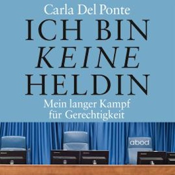 Ich bin keine Heldin audiobook, Del Ponte Carla