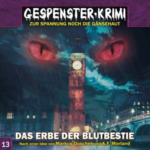 Das Erbe der Blutbestie (Gespenster-Krimi 13)