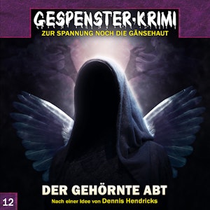 Der gehörnte Abt (Gespenster-Krimi 12)