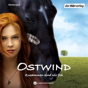 Zusammen sind wir frei (Ostwind - Die Filmhörspiele 1)