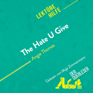 The Hate U Give von Angie Thomas (Lektürehilfe)