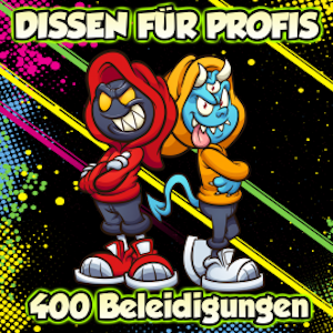 Dissen für Profis - 400 Beleidigungen