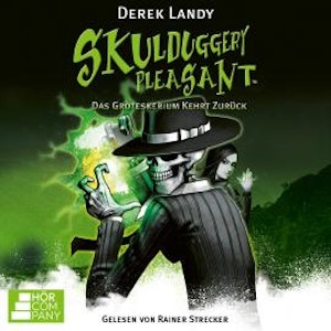 Das Groteskerium kehrt zurück - Skulduggery Pleasant, Teil 2 (Ungekürzt), Derek Landy