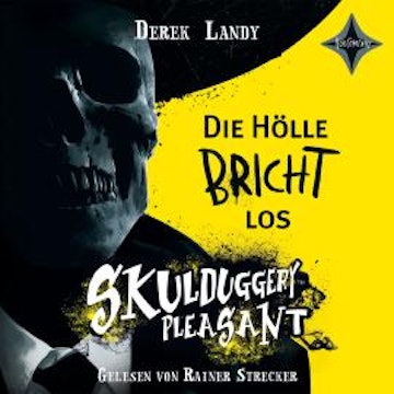 Die Hölle bricht los - Skulduggery Pleasant, Teil (ungekürzt)