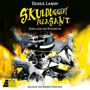 Rebellion der Restanten - Skulduggery Pleasant, Teil 5 (Ungekürzt), Derek Landy
